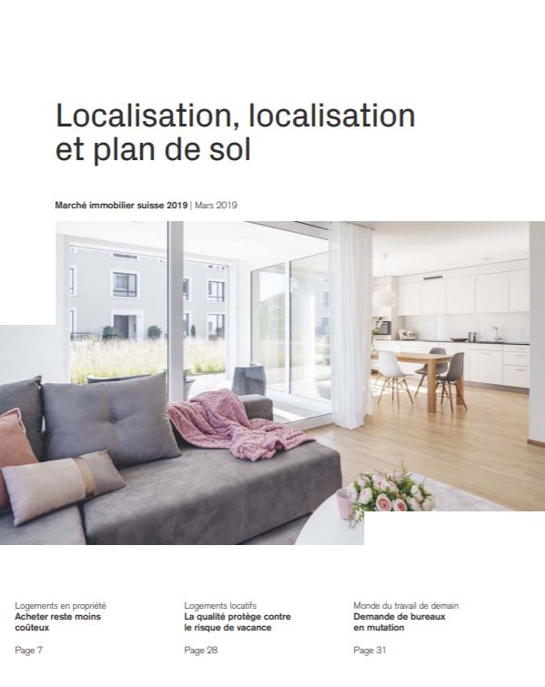 Localisation, localisation et plan de sol Marché immobilier suisse 2019 | Mars 2019